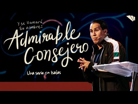 Admirable Consejero || Pastor Ernesto Guedes