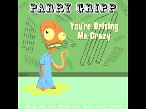 You're Driving Me Crazy