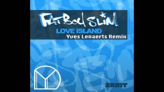 Fatboy Slim - Love Island (Yves Lenaerts Remix)