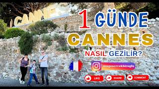 1 Günde Cannes Nasıl Gezilir? // How to Visit Cannes in 1 Day?