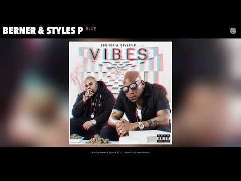 Berner & Styles P "Blue" [prod by The Elevaterz]