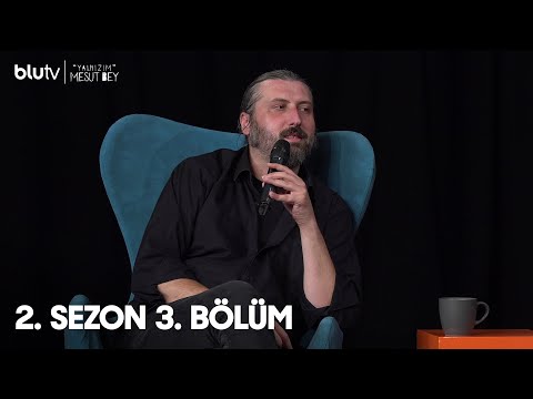 Yalnızım Mesut Bey | 2. Sezon | 3. Bölüm