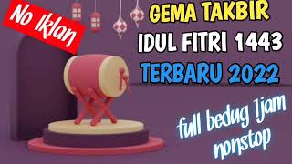 Download lagu TAKBIRAN IDUL FITRI 2022 FULL BEDUK NON STOP | TAKBIRAN PALING MERDU IDUL FITRI 1443 H | NO IKLAN mp3