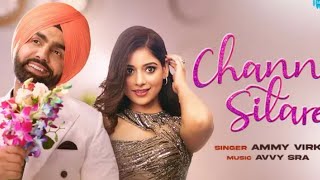 Main Chand Sitare Ki Karne Mainu Ishq Ho Gaya Akhiyan Naal Full Song | Ammy Virk | New Song 2022
