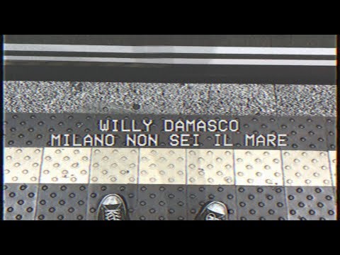 Willy Damasco - Milano non sei il mare