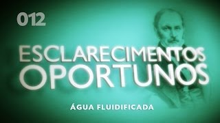 Timely Clarifications 012 - Fluidified Water