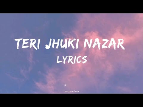 Teri Jhuki Nazar ll Lyrics Video ll Pritam ll Shafqat Amanat Ali ll Musicadorer
