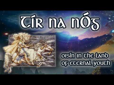 The Land of the Young – Oisín in Tír na nÓg (Irish Mythology and Legends)