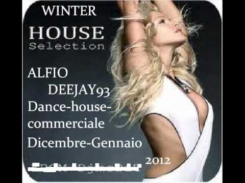LA MIGLIORE MUSICA HOUSE/COMMERCIALE DICEMBRE 2011 WINTER SELECTION Alfio DEEJAY93 Mix