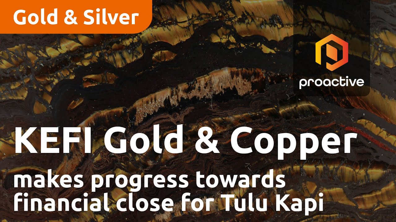 KEFI Gold and Copper makes progress towards financial close for Tulu Kapi gold project in Ethiopia
