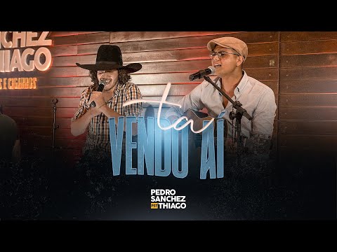 Pedro Sanchez e Thiago - Ta Vendo Aí  (VIDEO OFICIAL) (VIDEO OFICIAL) [GARRAFAS E CIGARROS]