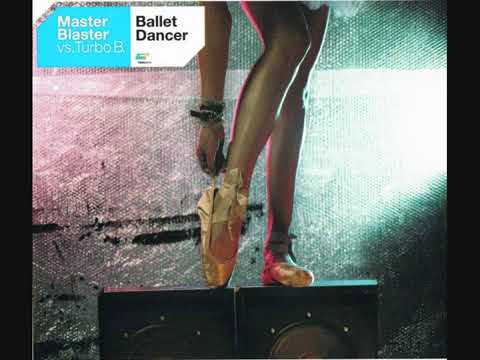 02  Master Blaster feat  Turbo B    Ballet Dancer Club Mix