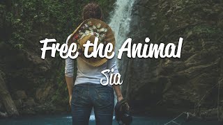 Sia - Free The Animal (Lyrics)