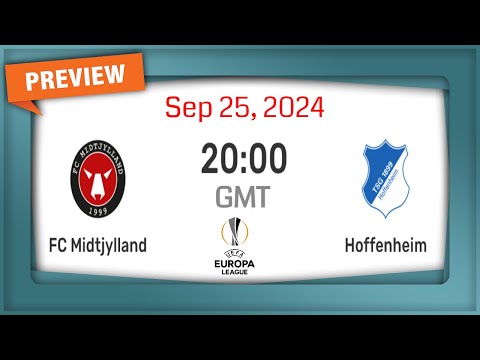 Europa League | FC Midtjylland vs Hoffenheim - prediction, team news, lineups | Preview
