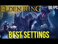 Best Elden Ring Settings For High FPS And Beautiful Graphics