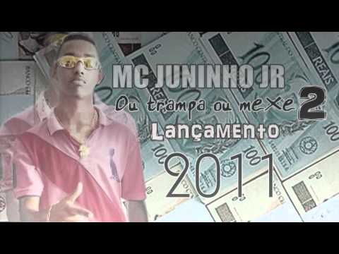 MC JUNINHO JR - OU TRAMPA OU MÉXE 2 -    (VIDEO OFFICIAL - LANÇAMENTO 2011)