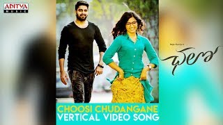 Choosi Chudangane Vertical Video Song || Chalo Songs || Naga Shaurya, Rashmika Mandanna || Sagar