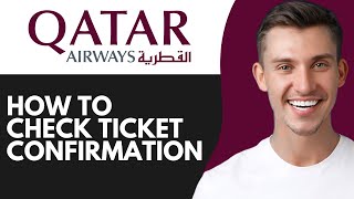 HOW TO CHECK QATAR AIRWAYS TICKET CONFIRMATION (2026)