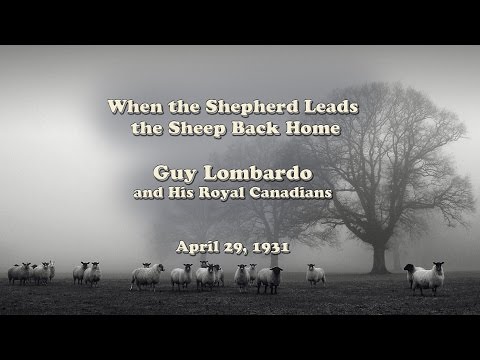 Guy Lombardo - When The Shepherd Leads the Sheep Back Home (1931)