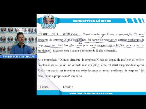 0328 - CESPE - 2013 - SUFRAMA - CONECTIVOS LÓGICOS (www.gurudamatematica.com.br)