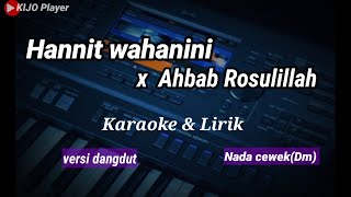 Download lagu HANNIT WAHANINI x AHBAB ROSULILLAH || Karaoke & lirik || versi dangdut || nada cewek(Dm) mp3 Download lagu HANNIT WAHANINI x AHBAB ROSULILLAH || Karaoke & lirik || versi dangdut || nada cewek(Dm) mp3
