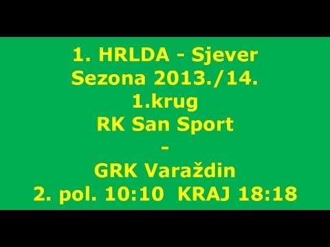 1. HRLDA-Sjever 1.krug RK SanSport - GRK Varaždin 2.poluvrijeme