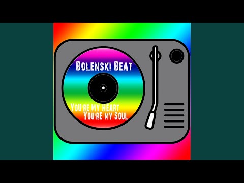You're My Heart You're My Soul (Extended Mix)