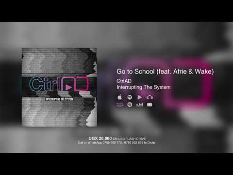CtrlAD - Go To School (feat. Afrie & Wake)