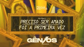 Preciso Ser Amado / Foi a Primeira Vez Lyrics English Translation