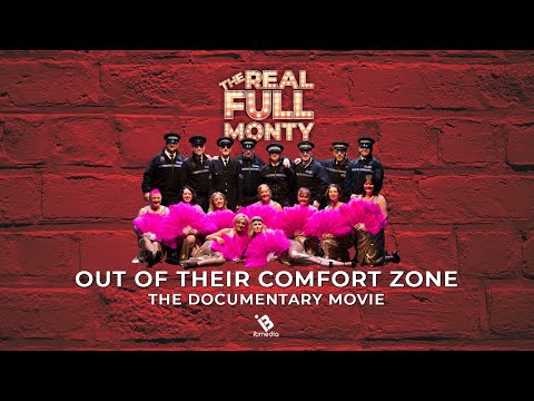 Out of Their Comfort Zone - The Real Full Monty (Stafford) Documentary