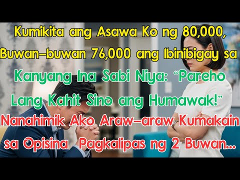 Kumikita ang Asawa Ko ng 80,000, Buwan-buwan 76,000 ang Ibinibigay sa Kanyang Ina. Sabi Niya: Pareho