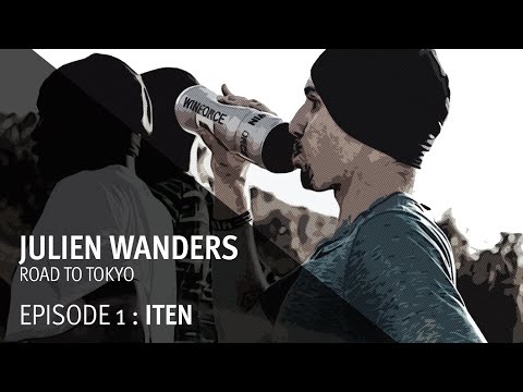 WINFORCE-Doc 1/9 | JULIEN WANDERS | Road to Tokyo: ITEN