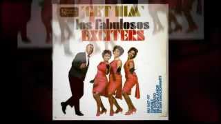 THE EXCITERS  get him