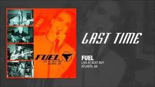 Fuel - Last Time (Live Acoustic)