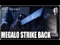 Megalo Strike Back - Metal Cover || RichaadEB