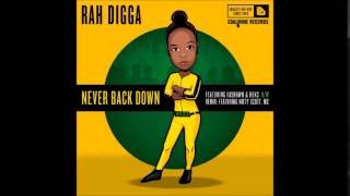 Rah Digga - 02. Never Back Down (Remix) (ft. Nitty Scott MC) (Audio)