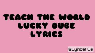 Lucky dube teach the world official lyrics
