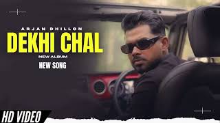 Dekhi Chal - Arjan Dhillon New Song | Manifest Arjan Dhillon New Album | New Punjabi Songs