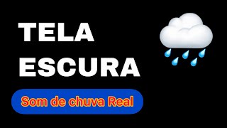 Som de chuva real para dormir / TELA PRETA / (SEM TROVO) / Relaxing REAL RAIN SOUNDS for deep sleep