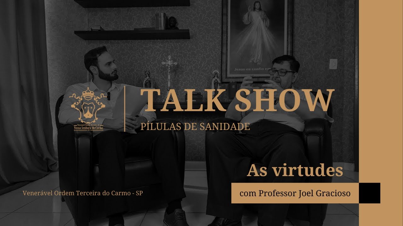 TALK SHOW PÍLULAS DE SANIDADE | As virtudes - Prof. Joel Gracioso