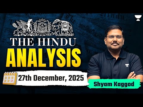 The Hindu Newspaper Analysis | 27th December | UPSC Current Affairs Today | Shyam Sir