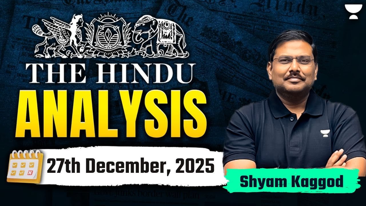 The Hindu Newspaper Analysis | 27th December | UPSC Current Affairs Today | Shyam Sir