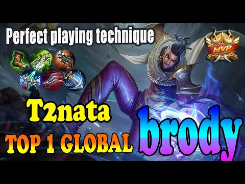 perfect playing technique [Top 1 global Brody ] T2nata - mobile legends