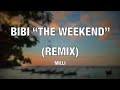 MILLI - BIBI “The Weekend” (Remix) - Lyrics