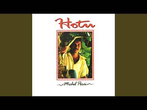 Te Hotu - Michel Poroi