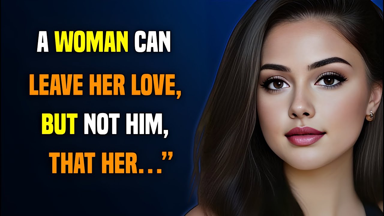 A Woman Can Leave The Man She Loves But Never Leave The One Who... |@QuotesChronicles0.1