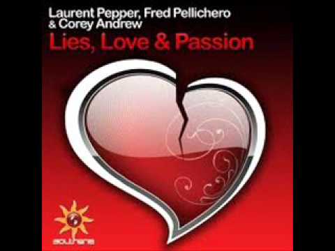 Lies, Love & Passion (Club Mix) - Laurent Pepper, Fred Pellichero & Corey Andrew