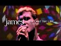 JAMES - Don't Wait That Long (Live)