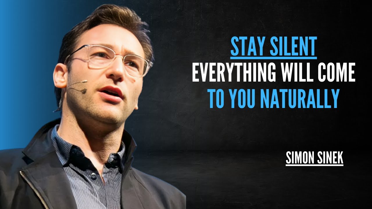 EVERYTHING WILL COME TO YOU NATURALLY – A powerful motivational speech by Simon Sinek