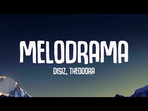 disiz, Theodora - melodrama